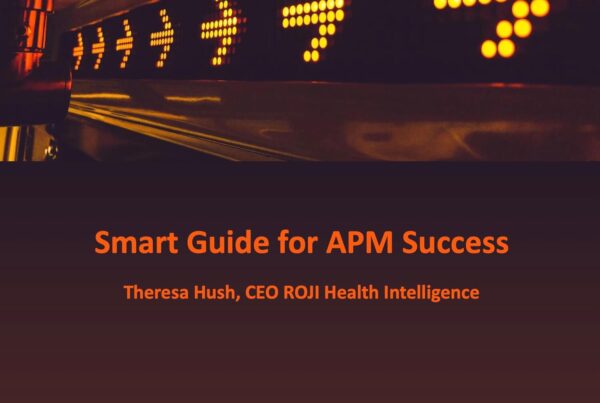 Smart Guide for APM Success, Terry Hush, Roji Health Intelligence