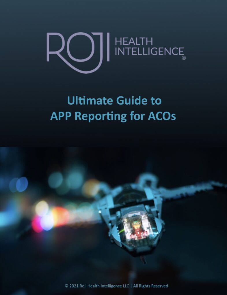 Roji Health Intelligence Ultimate Guide to APP Reporting for ACOs
