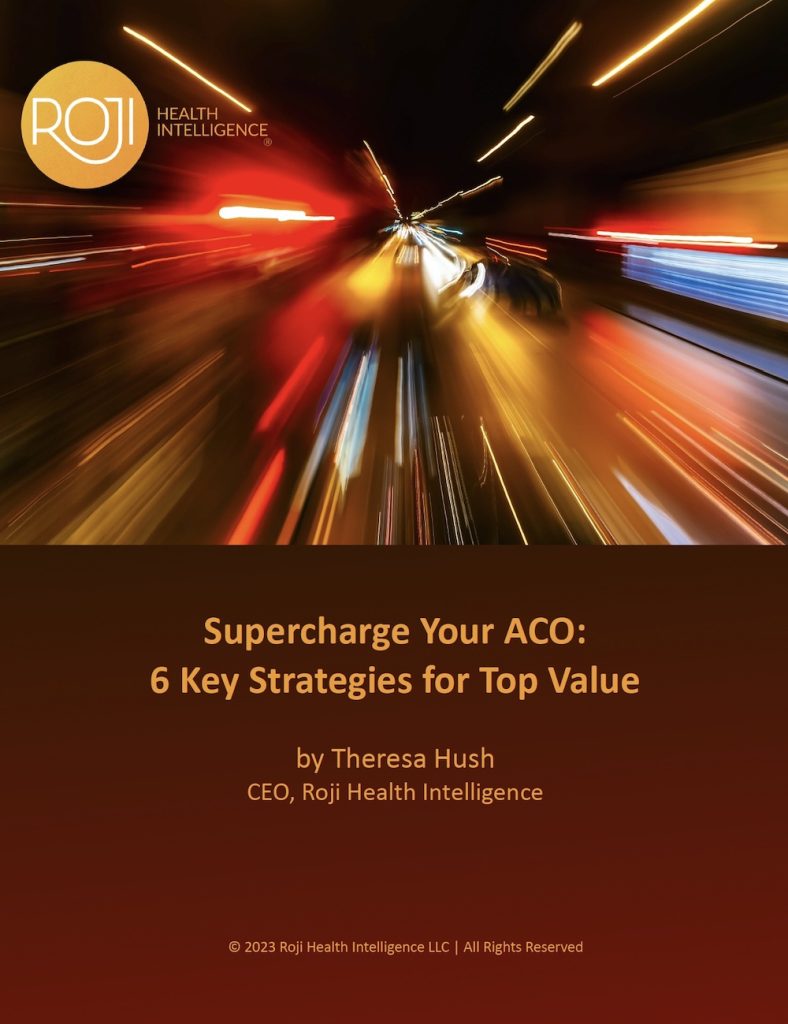 Supercharge Your ACO ROJI Health Intelligence Terry Hush